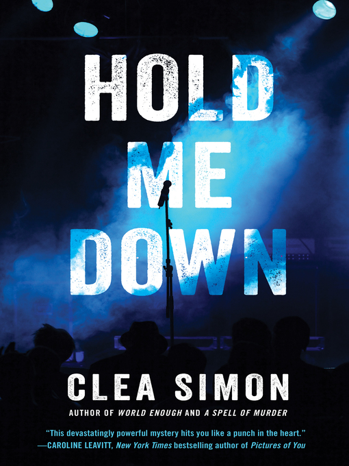 Title details for Hold Me Down by Clea Simon - Available